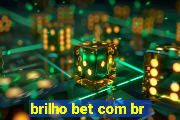 brilho bet com br